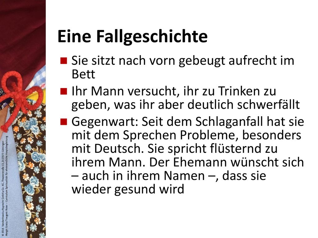 Eine Fallgeschichte Sie sitzt nach vorn gebeugt aufrecht im Bett