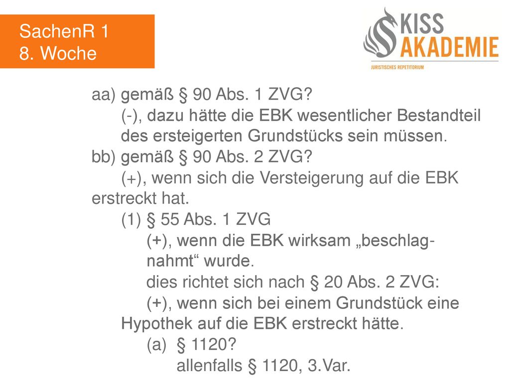 SachenR 1 8. Woche aa) gemäß § 90 Abs. 1 ZVG