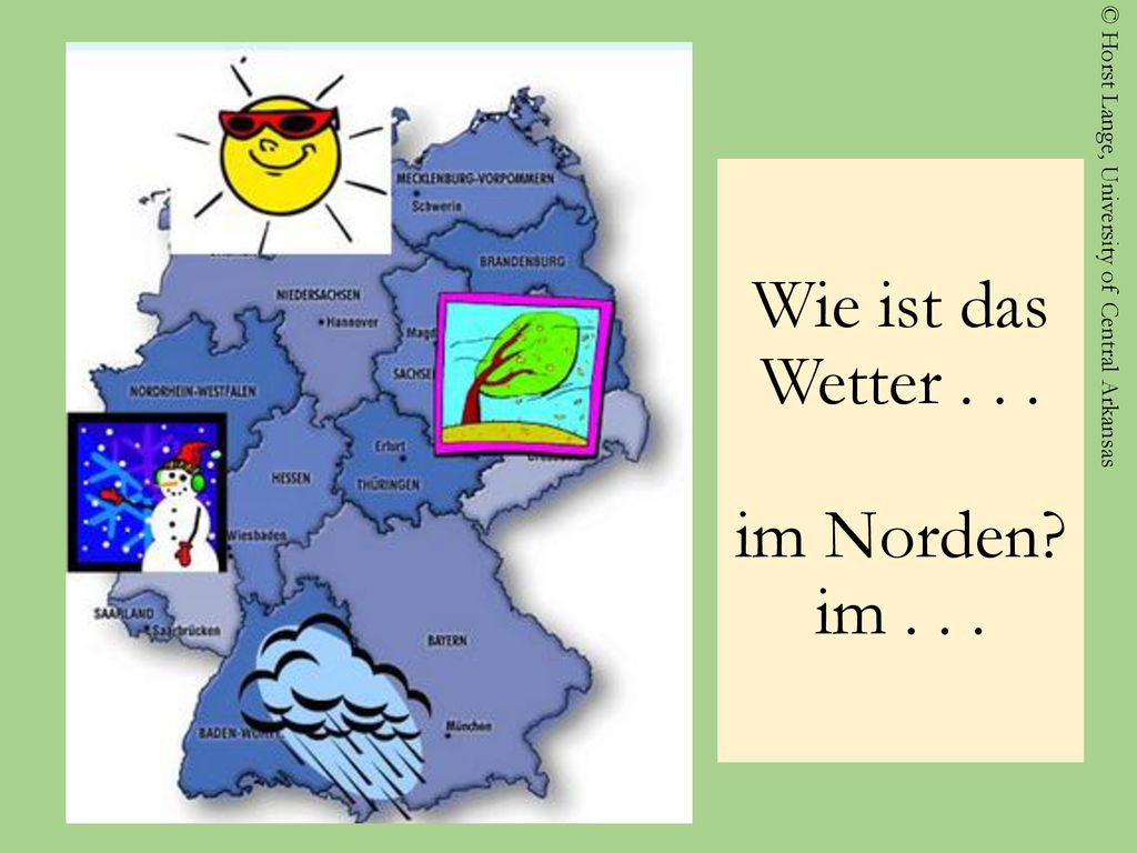 Wie ist das Wetter im Norden im . . .