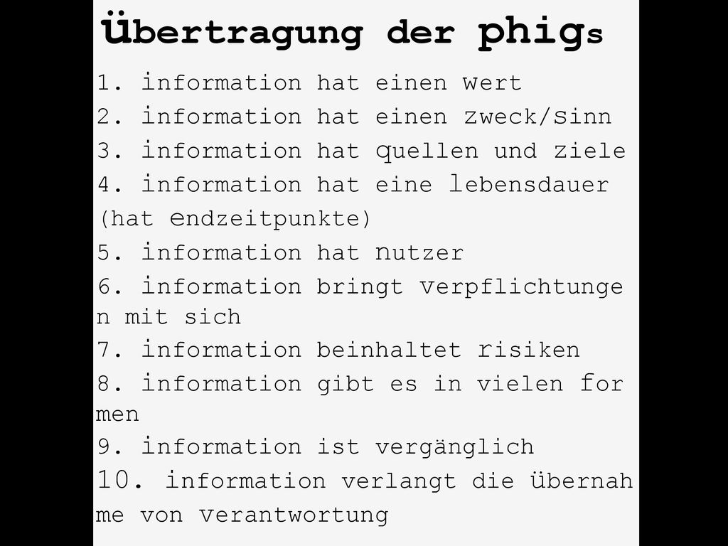 übertragung der phigs information hat einen wert. information hat einen zweck/sinn. information hat quellen und ziele.