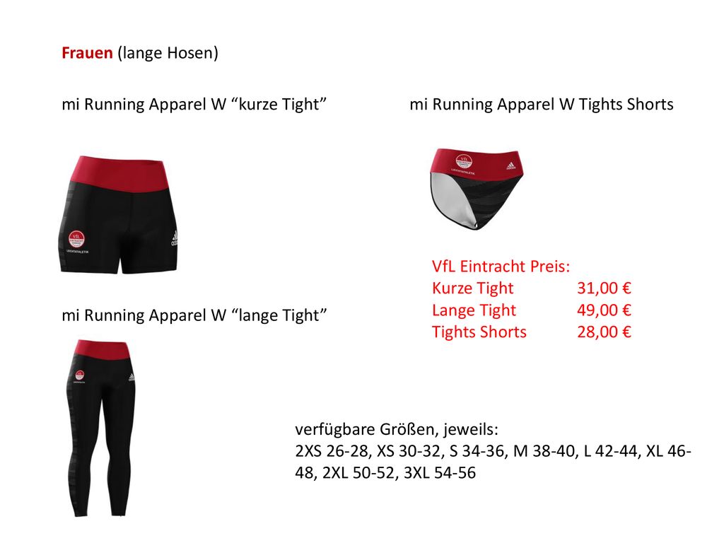Frauen (lange Hosen) mi Running Apparel W kurze Tight mi Running Apparel W Tights Shorts. VfL Eintracht Preis: