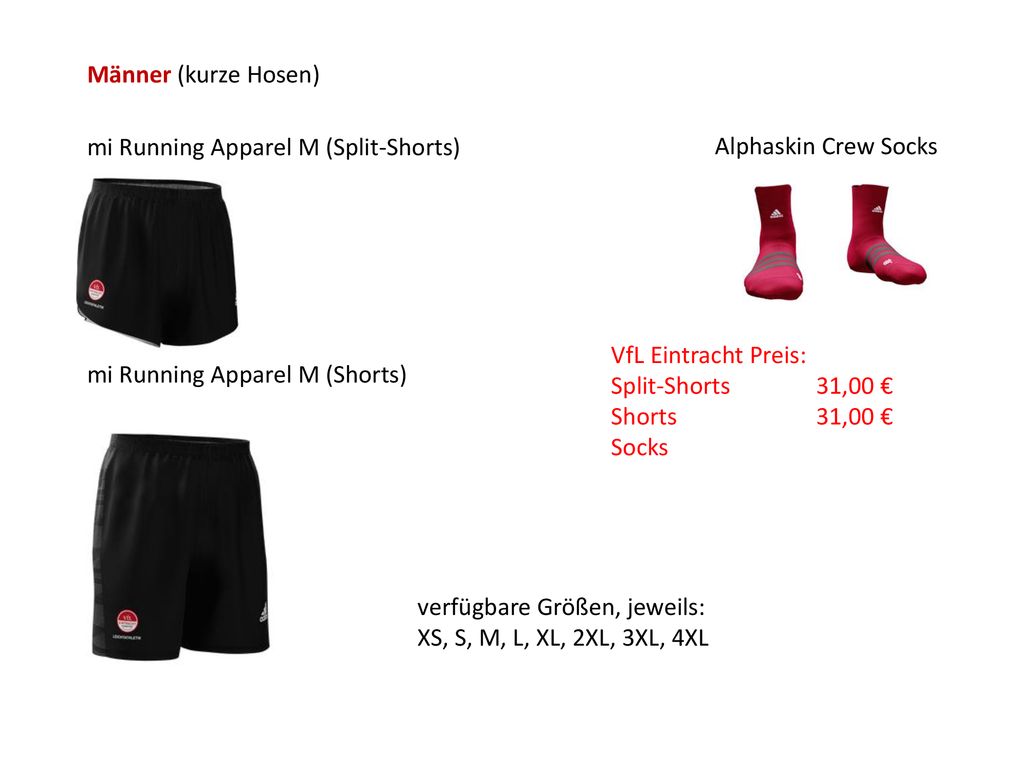 Männer (kurze Hosen) mi Running Apparel M (Split-Shorts) Alphaskin Crew Socks. VfL Eintracht Preis:
