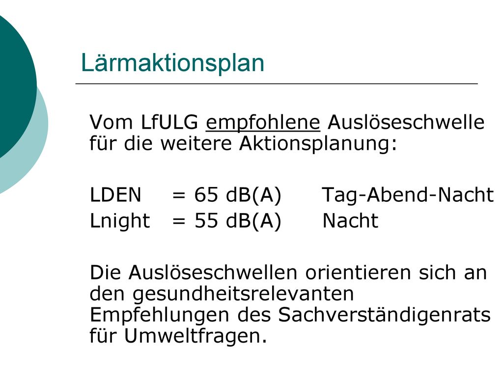 Lärmaktionsplan LDEN = 65 dB(A) Tag-Abend-Nacht