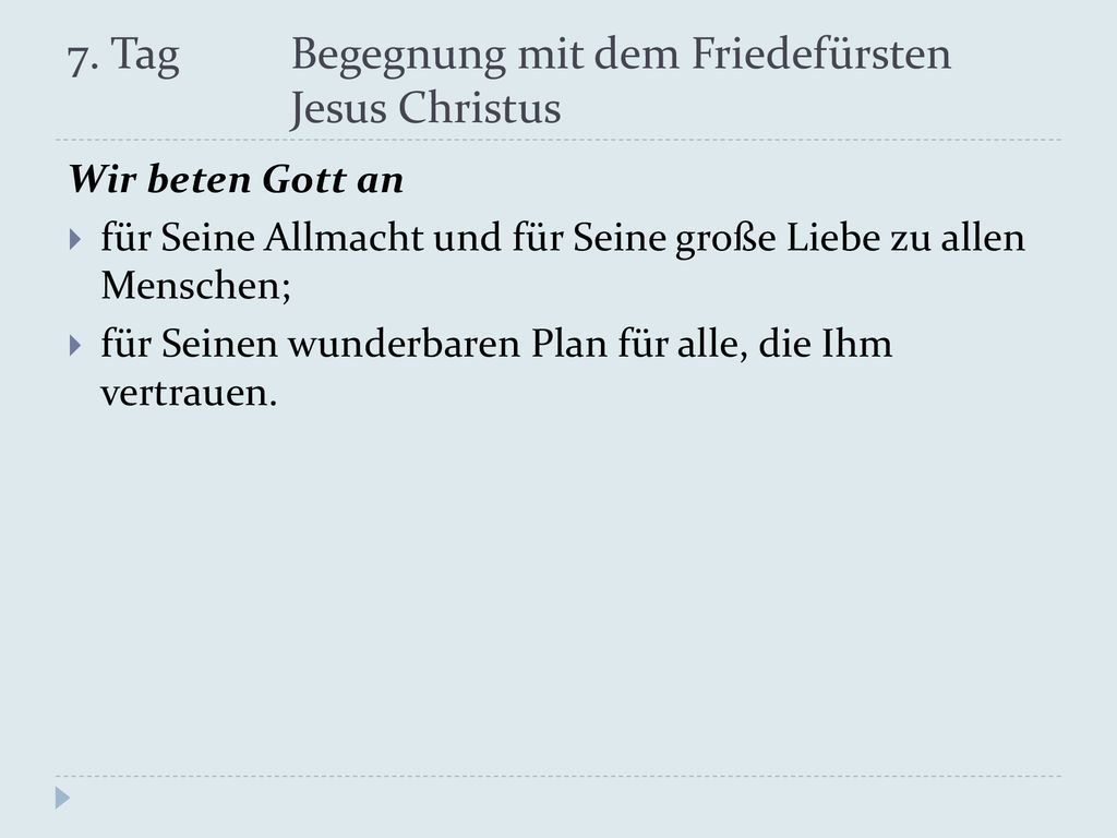 7. Tag Begegnung mit dem Friedefürsten Jesus Christus