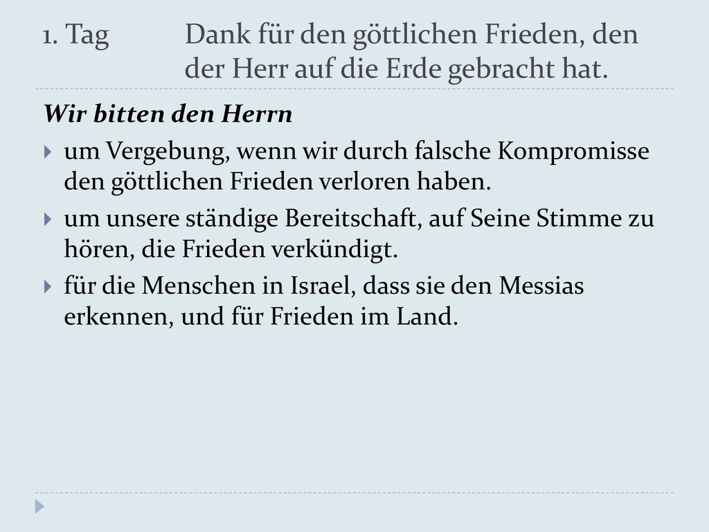 1. Tag. Dank für den göttlichen Frieden, den