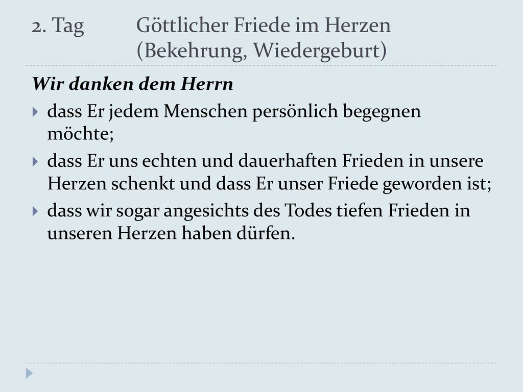 2. Tag Göttlicher Friede im Herzen (Bekehrung, Wiedergeburt)