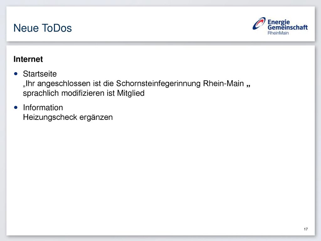 Neue ToDos Internet. Startseite „Ihr angeschlossen ist die Schornsteinfegerinnung Rhein-Main „ sprachlich modifizieren ist Mitglied.