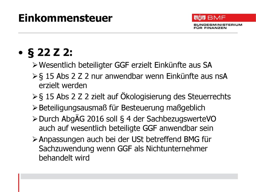 Einkommensteuer § 22 Z 2: Wesentlich beteiligter GGF erzielt Einkünfte aus SA. § 15 Abs 2 Z 2 nur anwendbar wenn Einkünfte aus nsA erzielt werden.