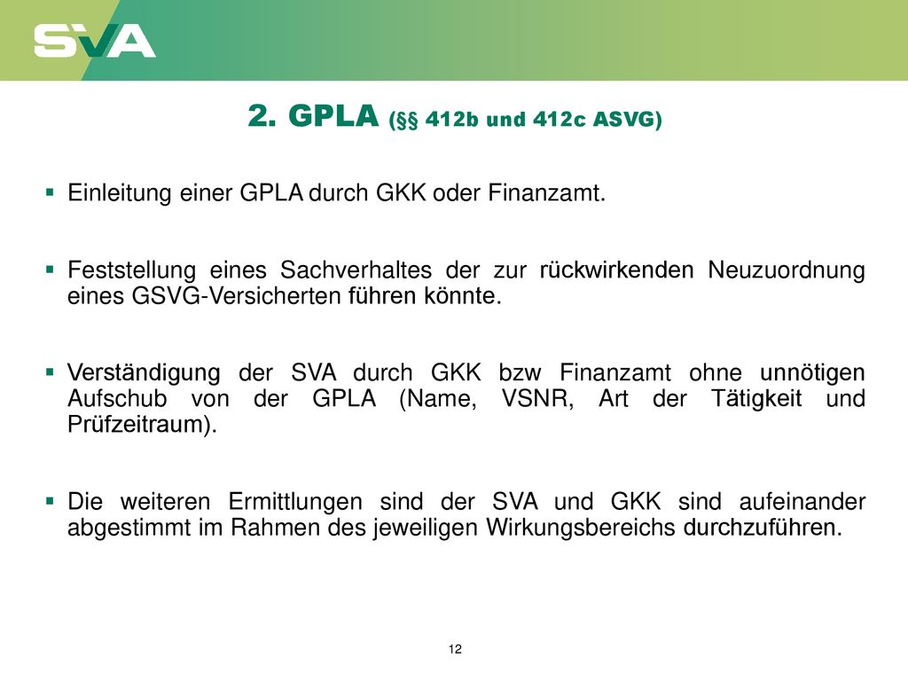 2. GPLA (§§ 412b und 412c ASVG) Einleitung einer GPLA durch GKK oder Finanzamt.