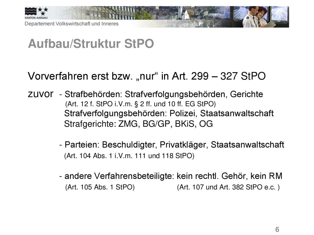 Aufbau/Struktur StPO Vorverfahren erst bzw. „nur in Art. 299 – 327 StPO.