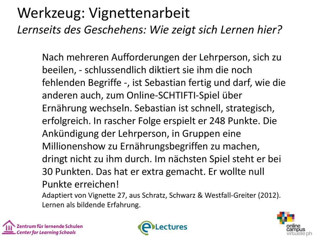 Werkzeug: Vignettenarbeit Lernseits des Geschehens: Wie zeigt sich Lernen hier