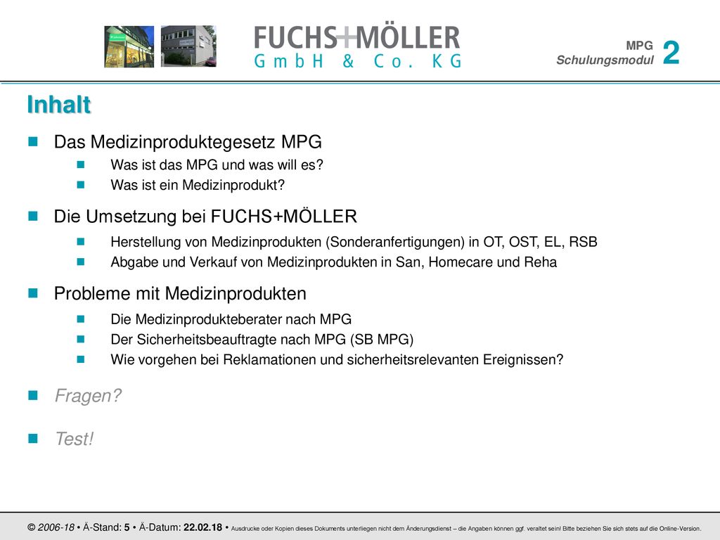Inhalt Das Medizinproduktegesetz MPG Die Umsetzung bei FUCHS+MÖLLER