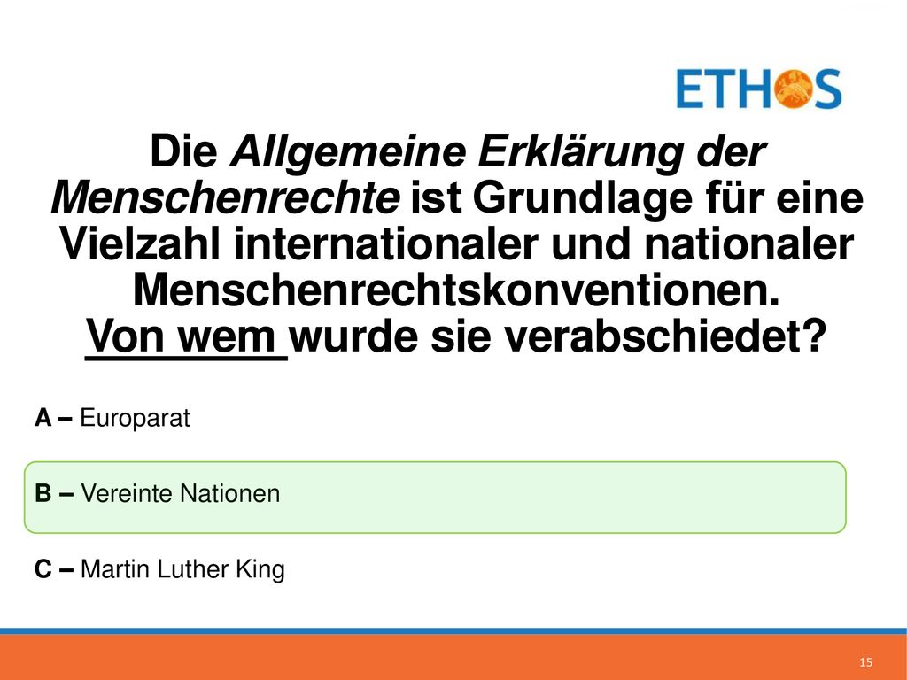 Die Allgemeine Erklärung der Menschenrechte ist Grundlage für eine Vielzahl internationaler und nationaler Menschenrechtskonventionen. Von wem wurde sie verabschiedet