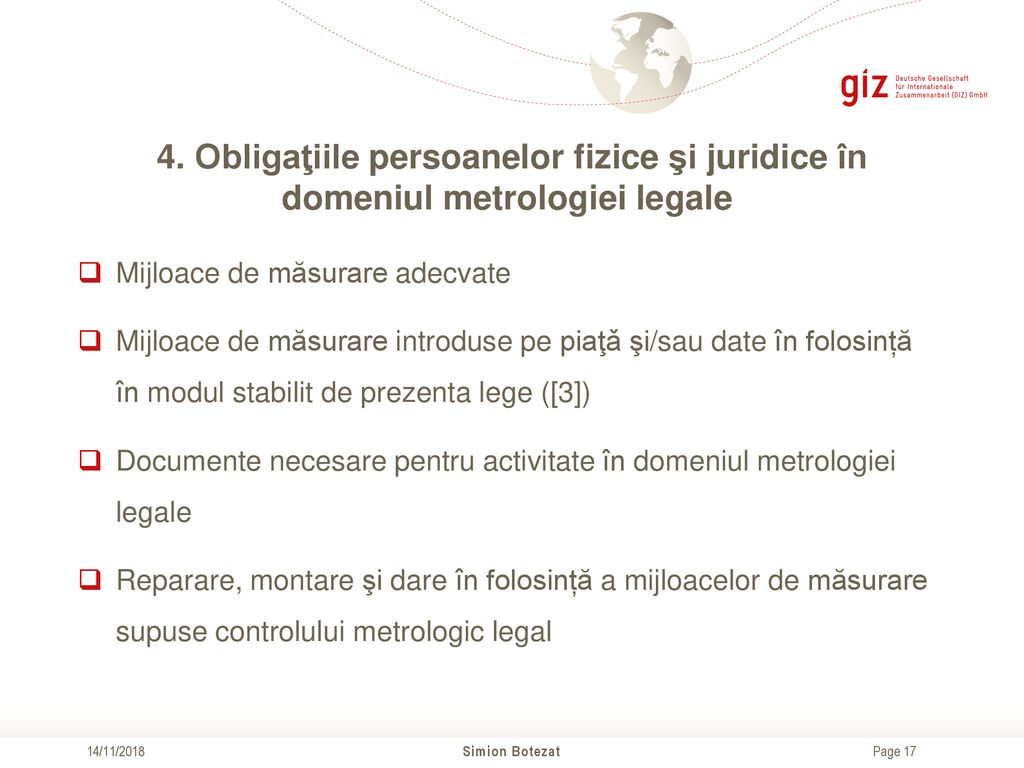 4. Obligaţiile persoanelor fizice şi juridice în domeniul metrologiei legale