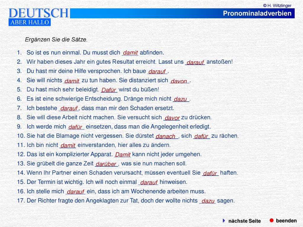 Pronominaladverbien  beenden  nächste Seite Ergänzen Sie die Sätze.