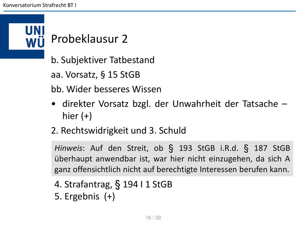 Probeklausur 2 b. Subjektiver Tatbestand aa. Vorsatz, § 15 StGB