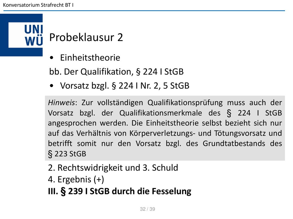 Probeklausur 2 Einheitstheorie bb. Der Qualifikation, § 224 I StGB