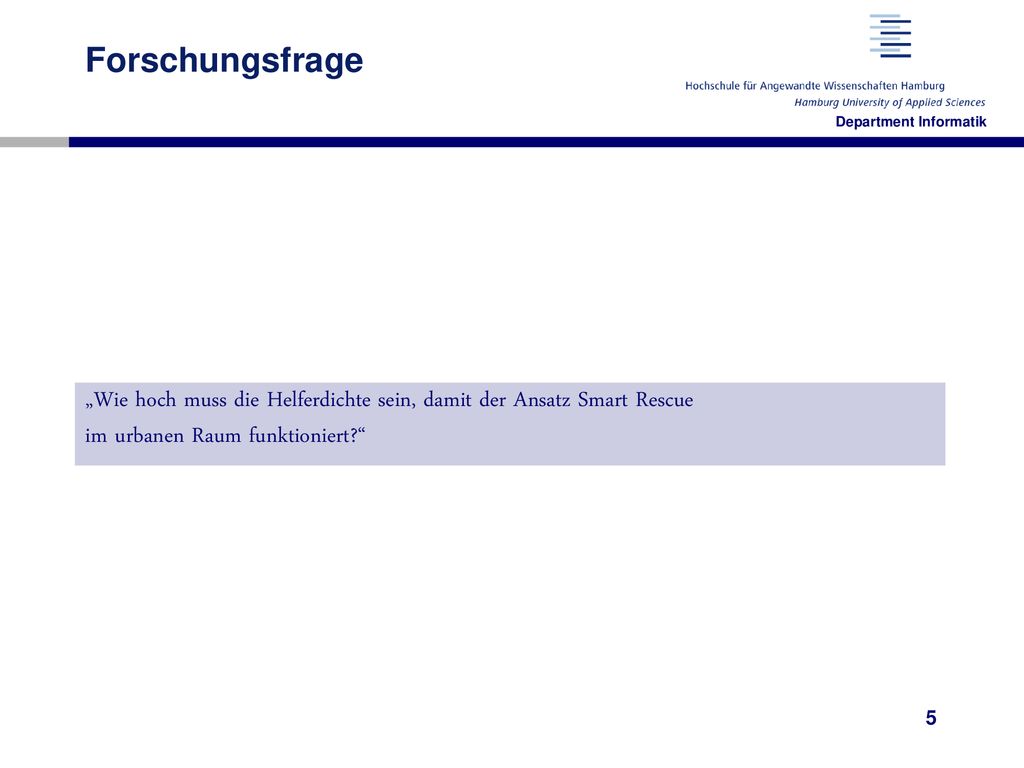 Forschungsfrage „Wie hoch muss die Helferdichte sein, damit der Ansatz Smart Rescue.