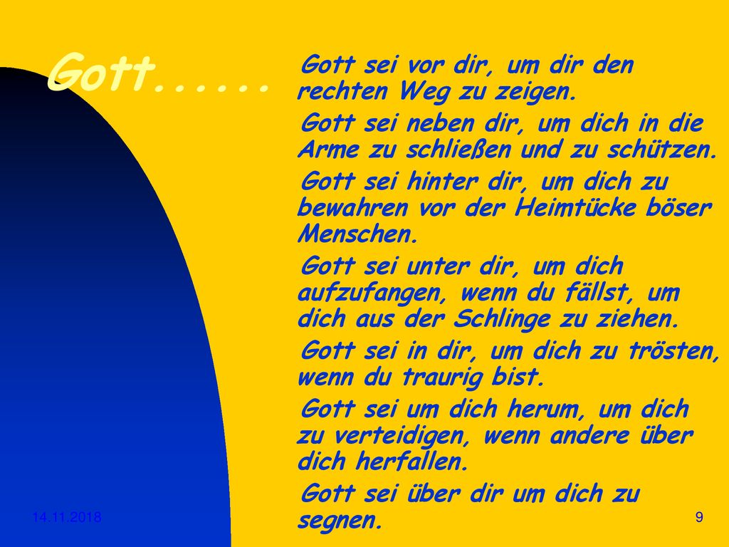 Gott Gott sei vor dir, um dir den rechten Weg zu zeigen.