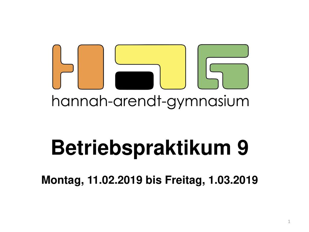 Betriebspraktikum 9 Montag, bis Freitag,