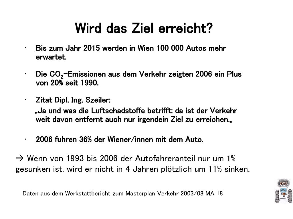 Wird das Ziel erreicht Bis zum Jahr 2015 werden in Wien Autos mehr erwartet.