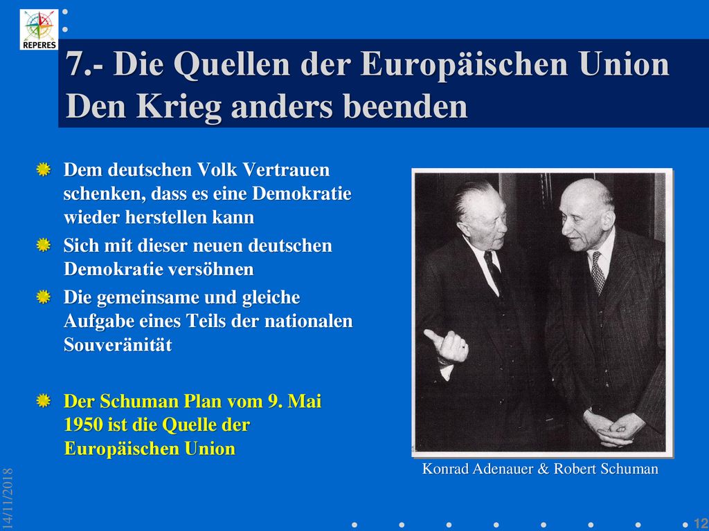 7.- Die Quellen der Europäischen Union Den Krieg anders beenden