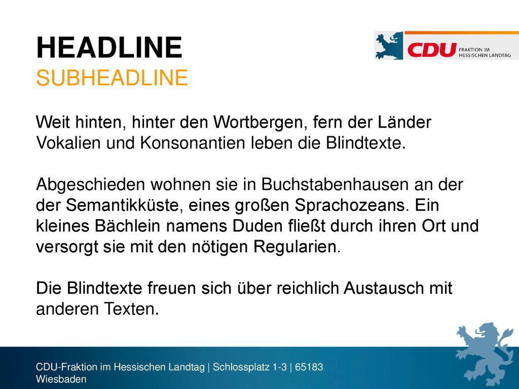 HEADLINE SUBHEADLINE Weit hinten, hinter den Wortbergen, fern der Länder Vokalien und Konsonantien leben die Blindtexte.