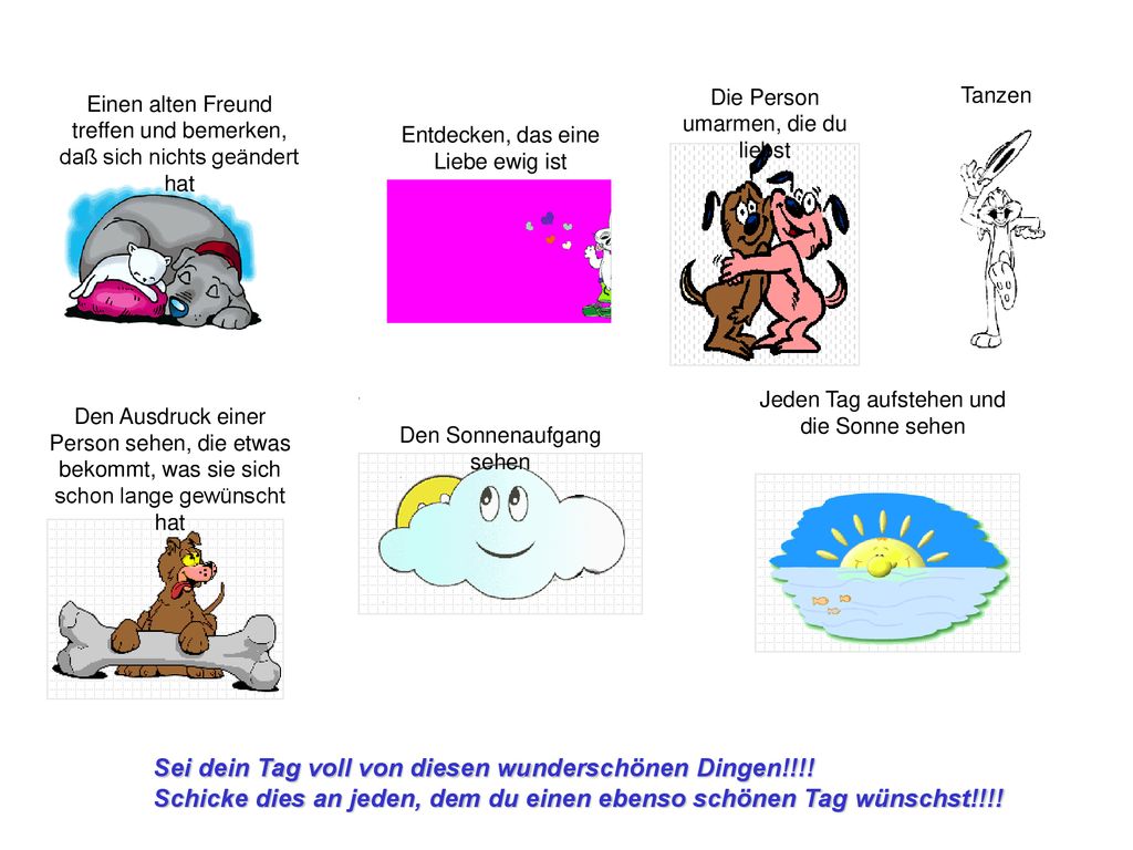 Sei dein Tag voll von diesen wunderschönen Dingen!!!!