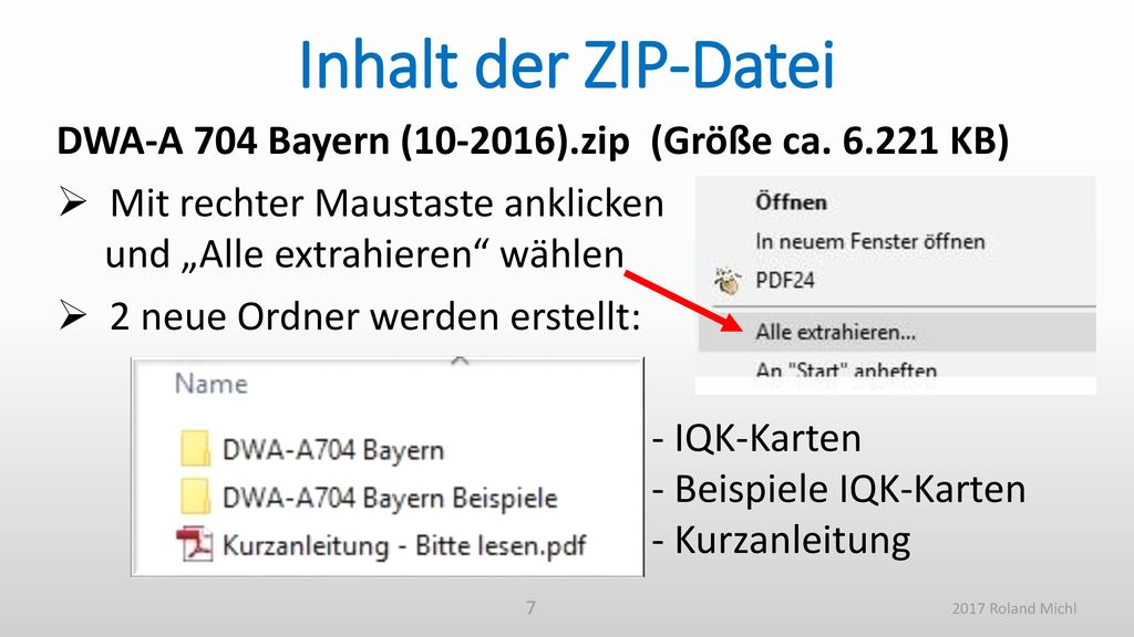 Inhalt der ZIP-Datei DWA-A 704 Bayern ( ).zip (Größe ca KB) Mit rechter Maustaste anklicken.