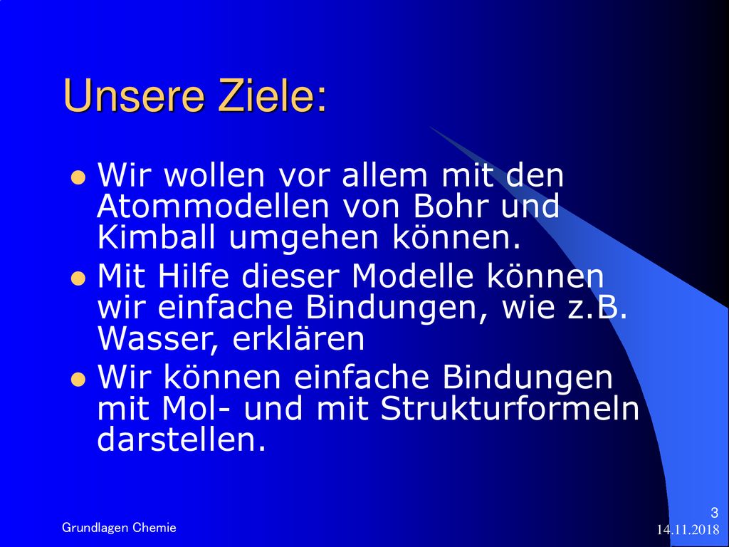 Unsere Ziele: Wir wollen vor allem mit den Atommodellen von Bohr und Kimball umgehen können.