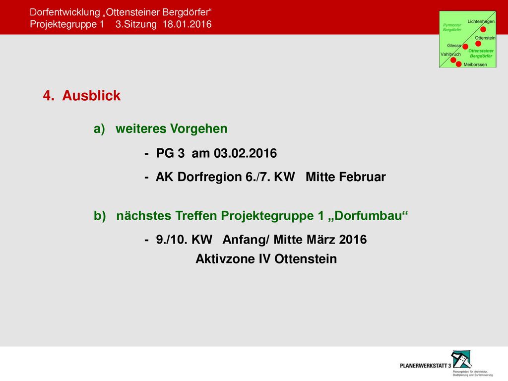 a) weiteres Vorgehen 4. Ausblick - PG 3 am