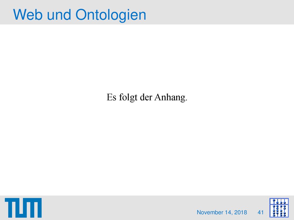 Web und Ontologien Es folgt der Anhang. November 14, 2018