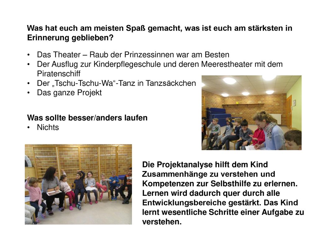Was hat euch am meisten Spaß gemacht, was ist euch am stärksten in Erinnerung geblieben