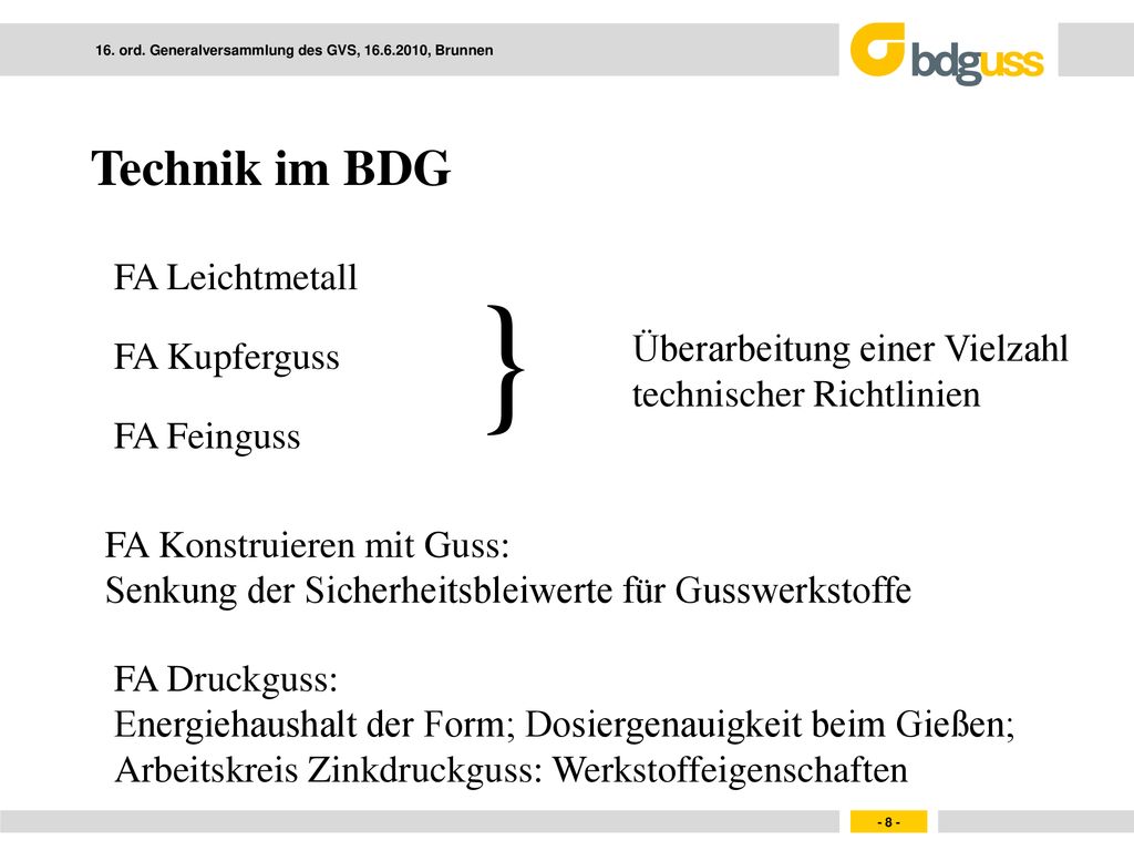 } Technik im BDG FA Leichtmetall FA Kupferguss FA Feinguss