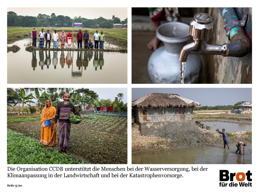 Die Organisation CCDB unterstützt die Menschen bei der Wasserversorgung, bei der Klimaanpas­sung in der Landwirtschaft und bei der Katastrophenvorsorge.
