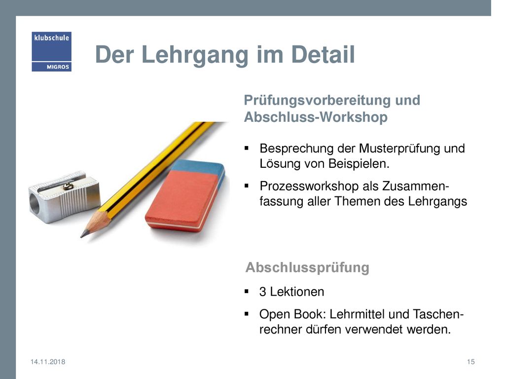Der Lehrgang im Detail Prüfungsvorbereitung und Abschluss-Workshop