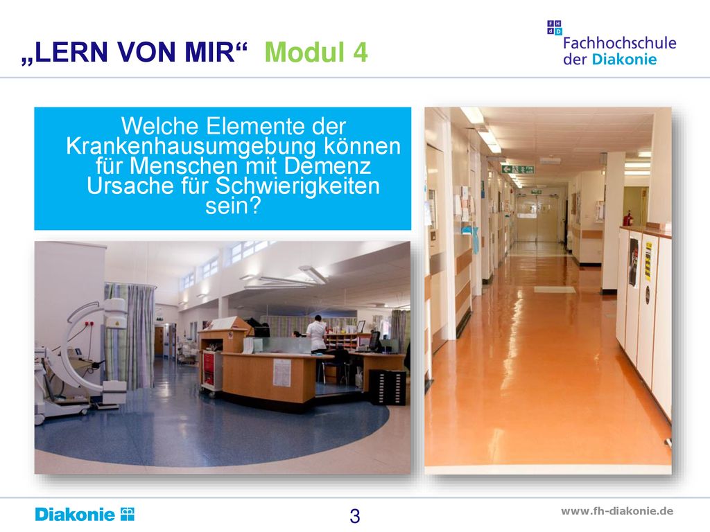 „LERN VON MIR Modul 4 Welche Elemente der Krankenhausumgebung können für Menschen mit Demenz Ursache für Schwierigkeiten sein
