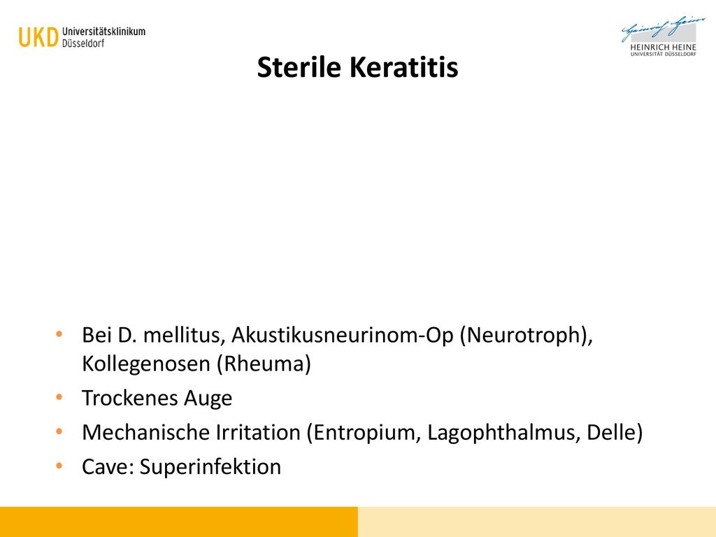 Sterile Keratitis Bei D. mellitus, Akustikusneurinom-Op (Neurotroph), Kollegenosen (Rheuma) Trockenes Auge.