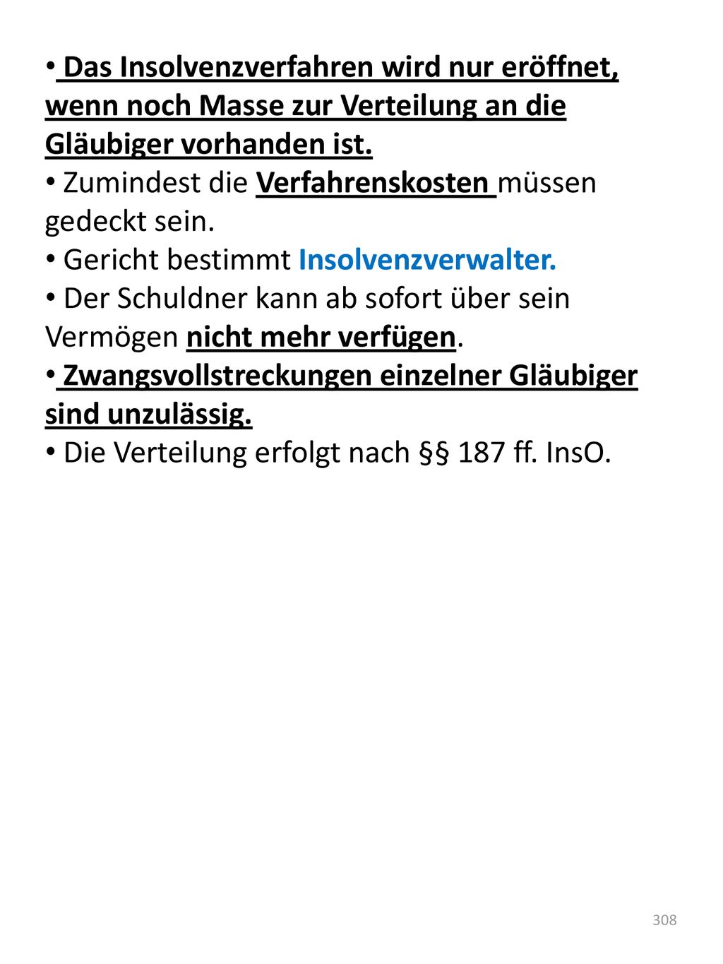 Das Insolvenzverfahren wird nur eröffnet, wenn noch Masse zur Verteilung an die Gläubiger vorhanden ist.