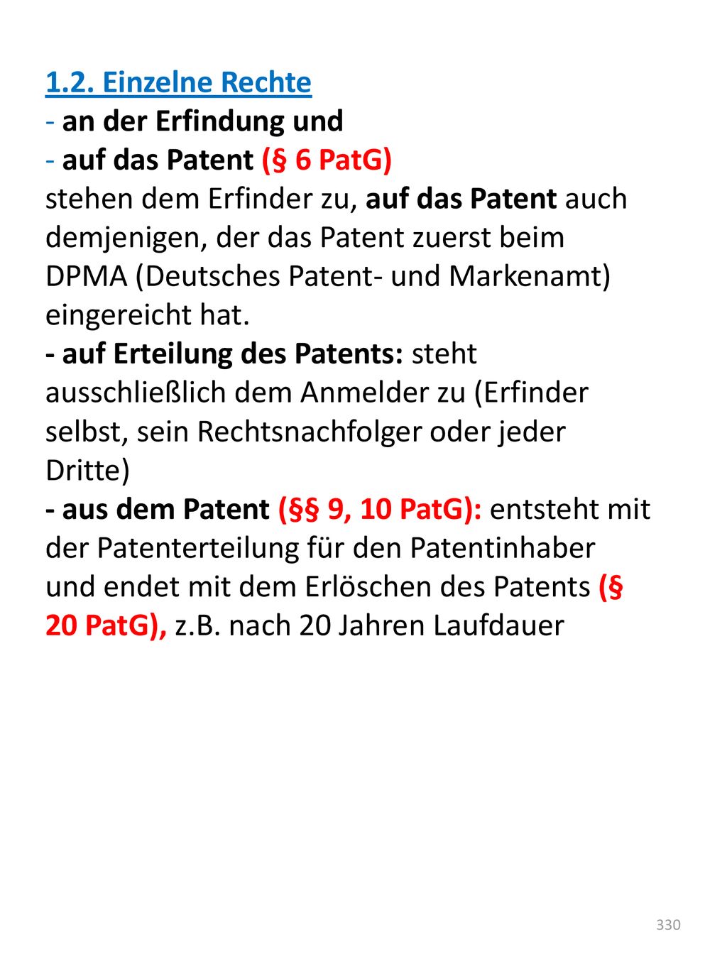1.2. Einzelne Rechte an der Erfindung und. auf das Patent (§ 6 PatG)
