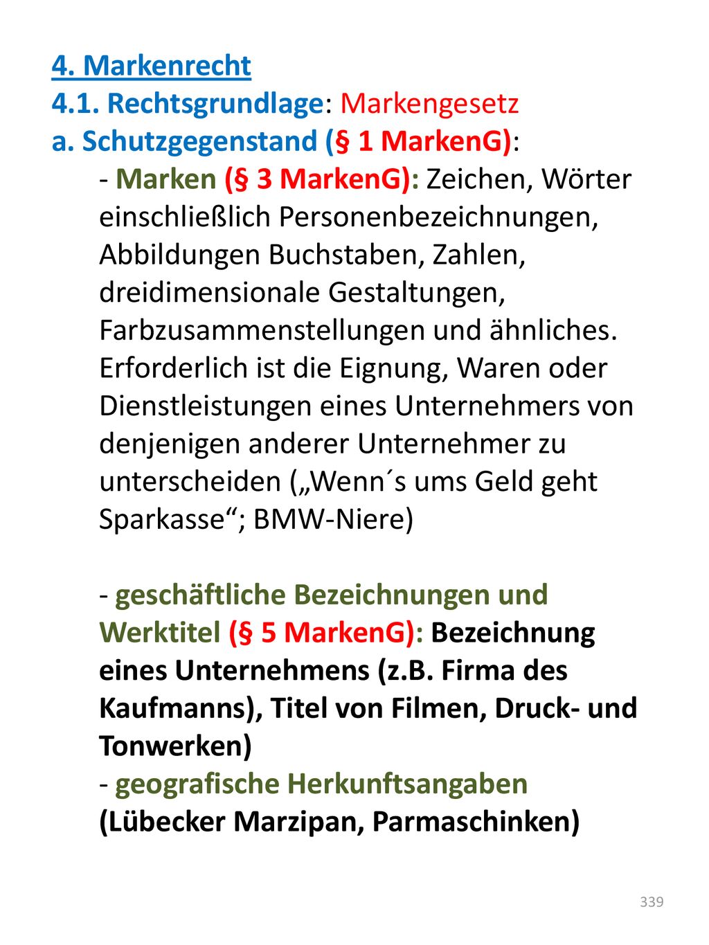 4. Markenrecht 4.1. Rechtsgrundlage: Markengesetz. a. Schutzgegenstand (§ 1 MarkenG):