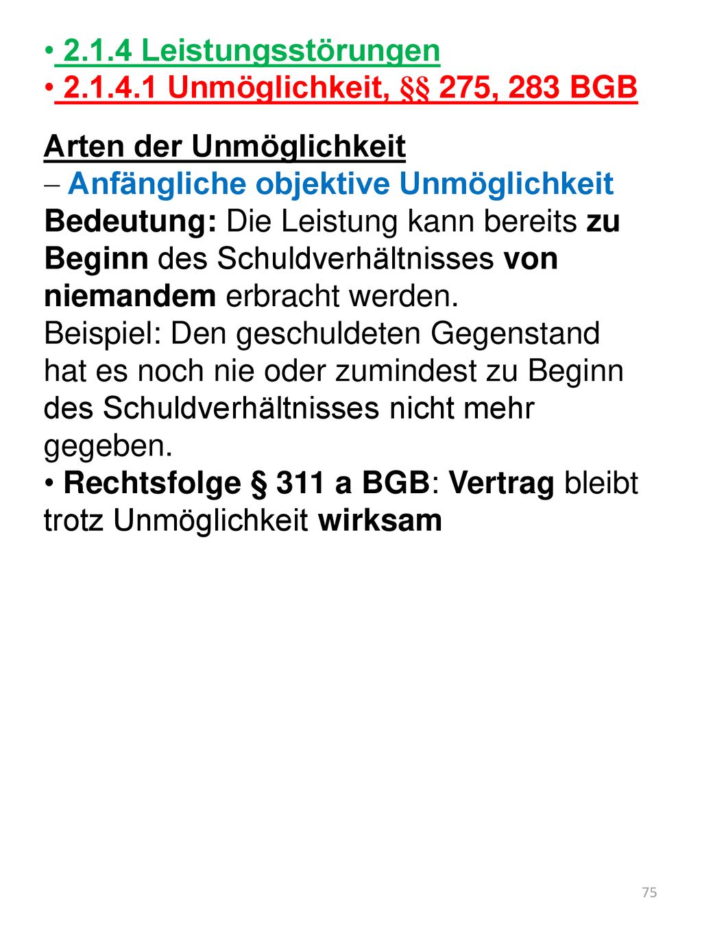 2.1.4 Leistungsstörungen Unmöglichkeit, §§ 275, 283 BGB. Arten der Unmöglichkeit. Anfängliche objektive Unmöglichkeit.