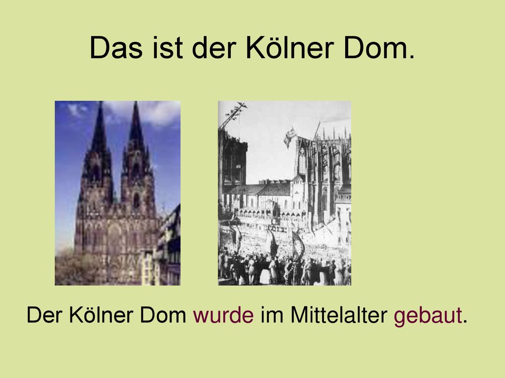 Das ist der Kölner Dom. Der Kölner Dom wurde im Mittelalter gebaut.