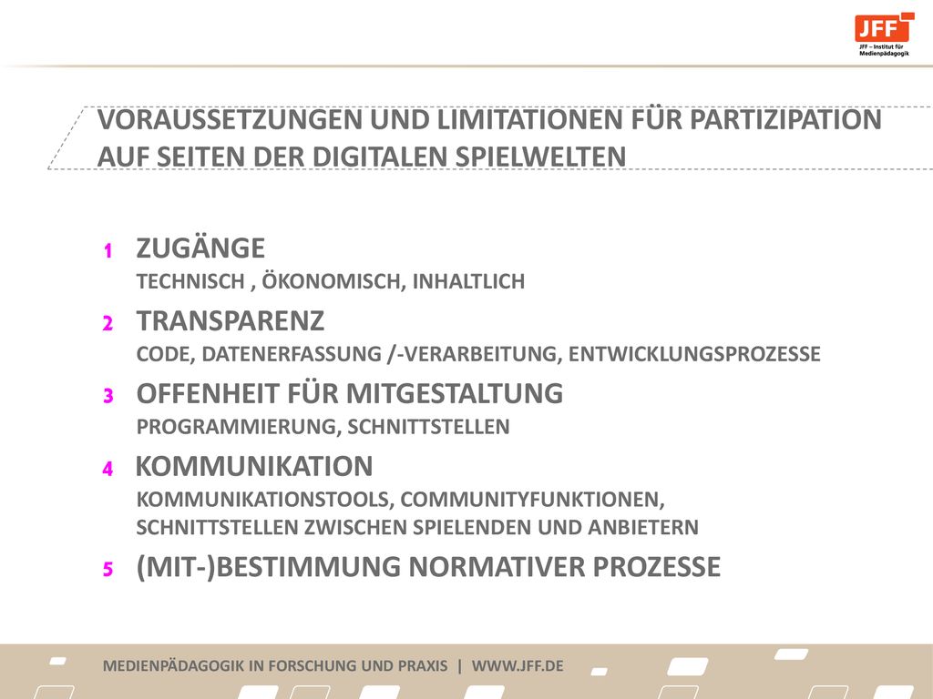 VORAUSSETZUNGEN UND LIMITATIONEN FÜR PARTIZIPATION AUF SEITEN DER DIGITALEN SPIELWELTEN