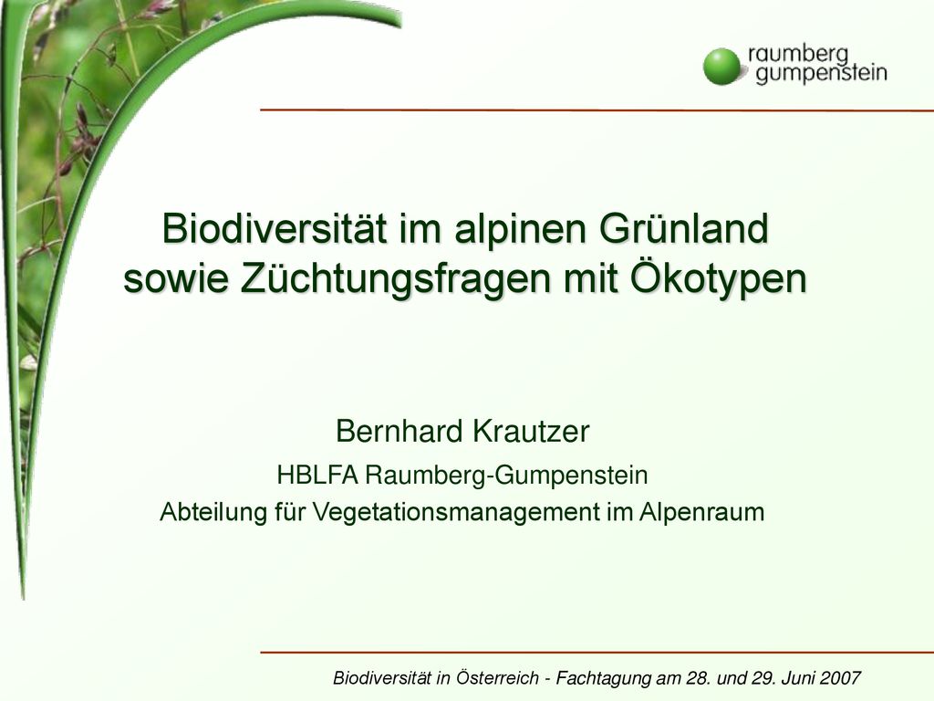 Biodiversität im alpinen Grünland sowie Züchtungsfragen mit Ökotypen