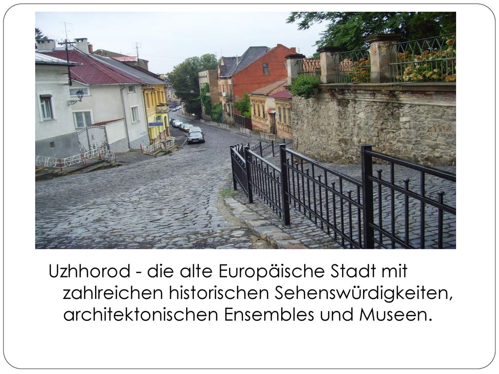 Uzhhorod - die alte Europäische Stadt mit zahlreichen historischen Sehenswürdigkeiten, architektonischen Ensembles und Museen.