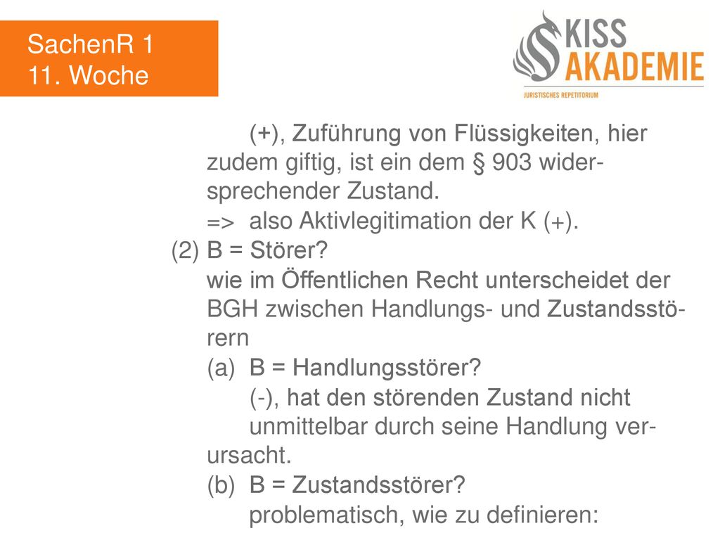 SachenR Woche. (+), Zuführung von Flüssigkeiten, hier zudem giftig, ist ein dem § 903 wider- sprechender Zustand.