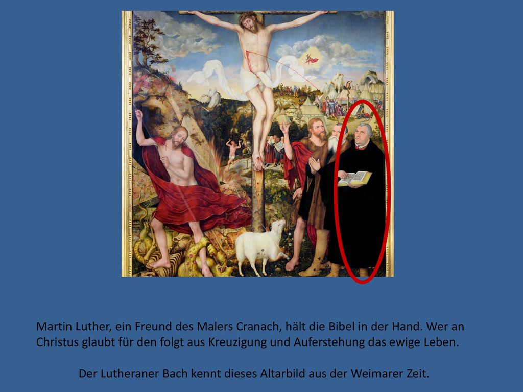 Der Lutheraner Bach kennt dieses Altarbild aus der Weimarer Zeit.