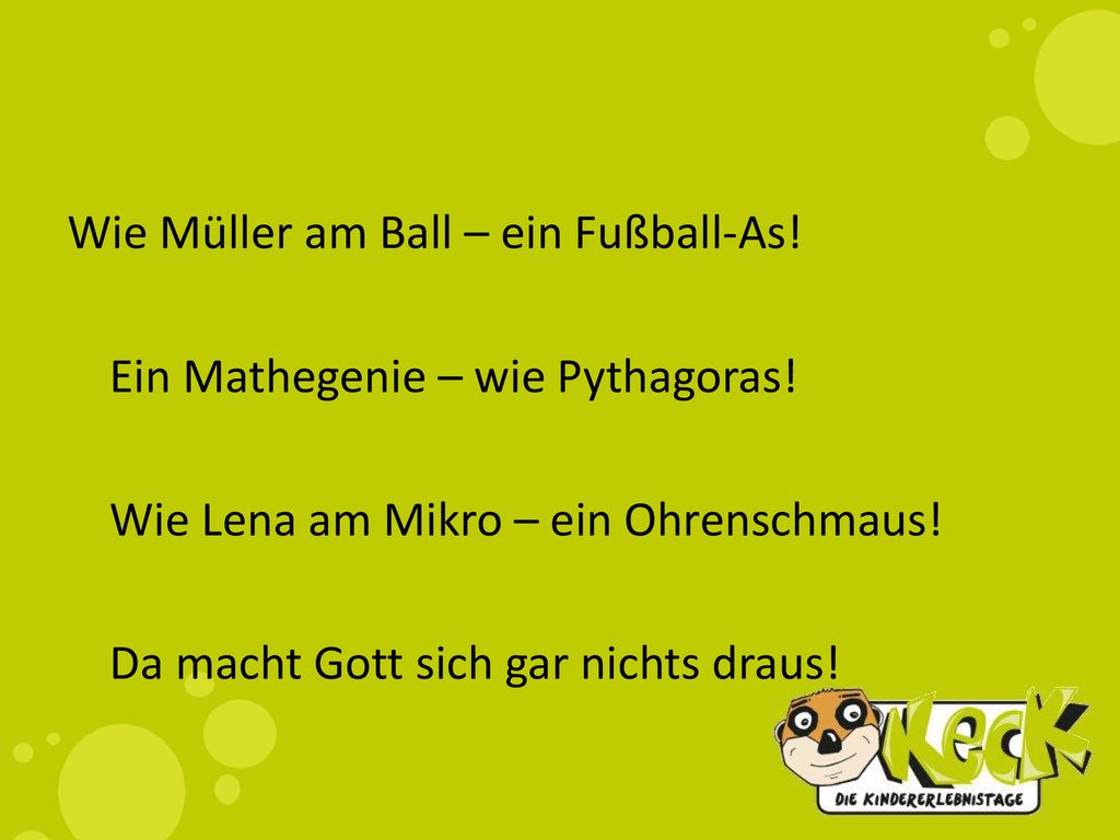 Wie Müller am Ball – ein Fußball-As. Ein Mathegenie – wie Pythagoras