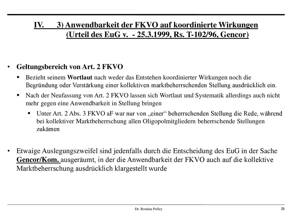 IV. 3) Anwendbarkeit der FKVO auf koordinierte Wirkungen (Urteil des EuG v , Rs. T-102/96, Gencor)